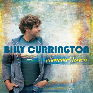Billy Currington "Summer Forever" album cover courtesy of Mercury Nashville