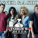 Win Little Big Town tickets and a $50 Tobin’s Pizza Gift Card