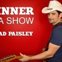 Dinner and A Show With Brad Paisley